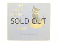 フランシス・マーガレット・フォックス「THE LITTLE CAT THAT COULD NOT SLEEP」1942年