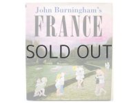 ジョン・バーニンガム「John Burningham's France」1998年