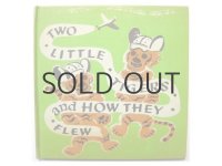 ジョン・ベッグ「Two Little Tigers and how they flew」1947年