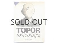 ローラン・トポール「Toxicologie」1970年