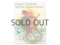 チャールズ・キーピング「Charley, Charlotte and the Golden Canary」1995年