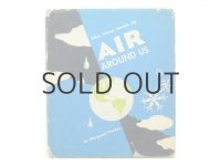 キャサリン・エバンス「The true book of AIR AROUND US」1953年