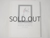 トミ・ウンゲラー 「TOMI UNGERER RIGOR MORTIS」