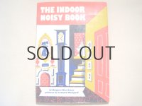 マーガレット・ワイズ・ブラウン/レナード・ワイスガード「THE INDOOR NOISY BOOK」