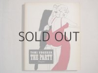 トミ・ウンゲラー 「The Party 」
