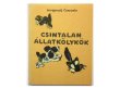 画像1: 【ロシアの絵本】エウゲーニー・チャルーシン 「CSINTALAN ALLATKOLYKOK」1983年 (1)